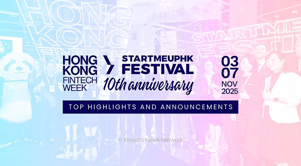 Hong Kong Fintech Week 2025: Top Highlights and Announcements Hong Kong Fintech Week 2025: Top Highlights and Announcements