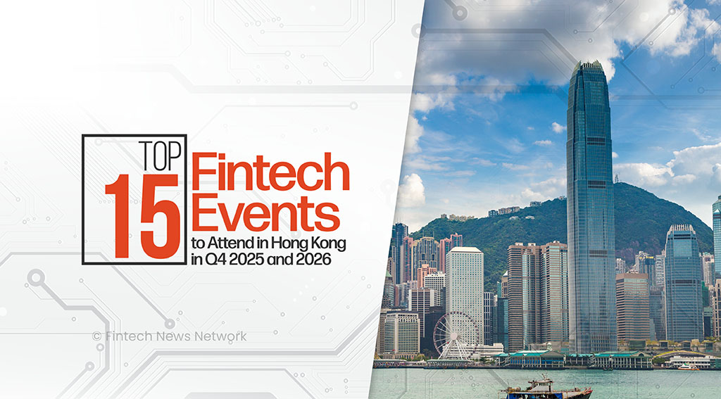 Top 15 Fintech Events to Attend in Hong Kong in Q4 2025 until Q3 2026 Top 15 Fintech Events to Attend in Hong Kong in Q4 2025 and 2026